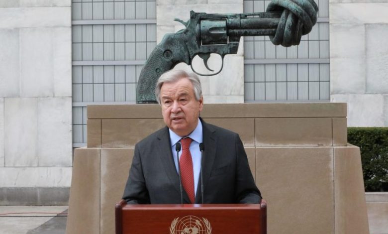 الأمين العام للأمم المتحدة: وقف إطلاق النار في أوكرانيا