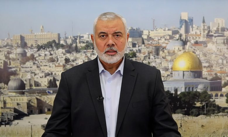 هنية: حماس قدمت تصورا شاملا لوقف العدوان ونتنياهو سبب الحرب